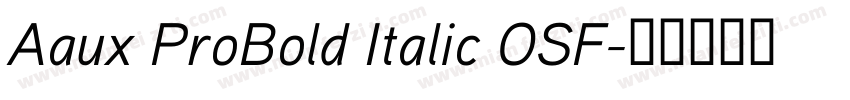 Aaux ProBold Italic OSF字体转换